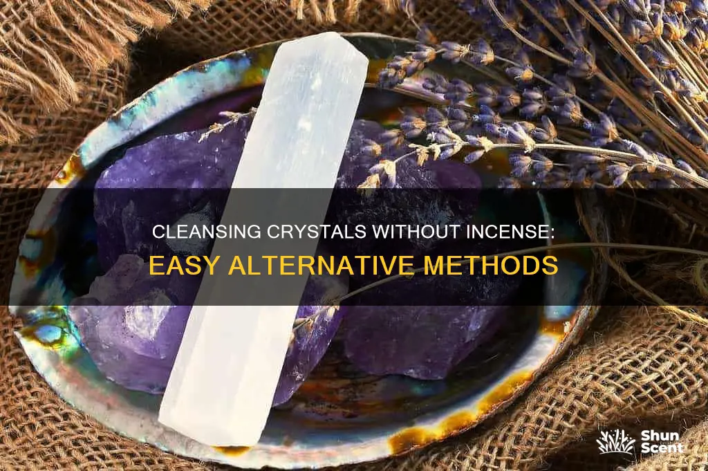 how do i cleanse my crystals without incense