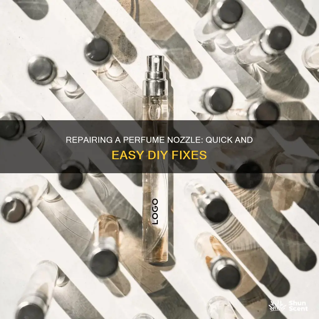 how do i fix my perfume nozzle