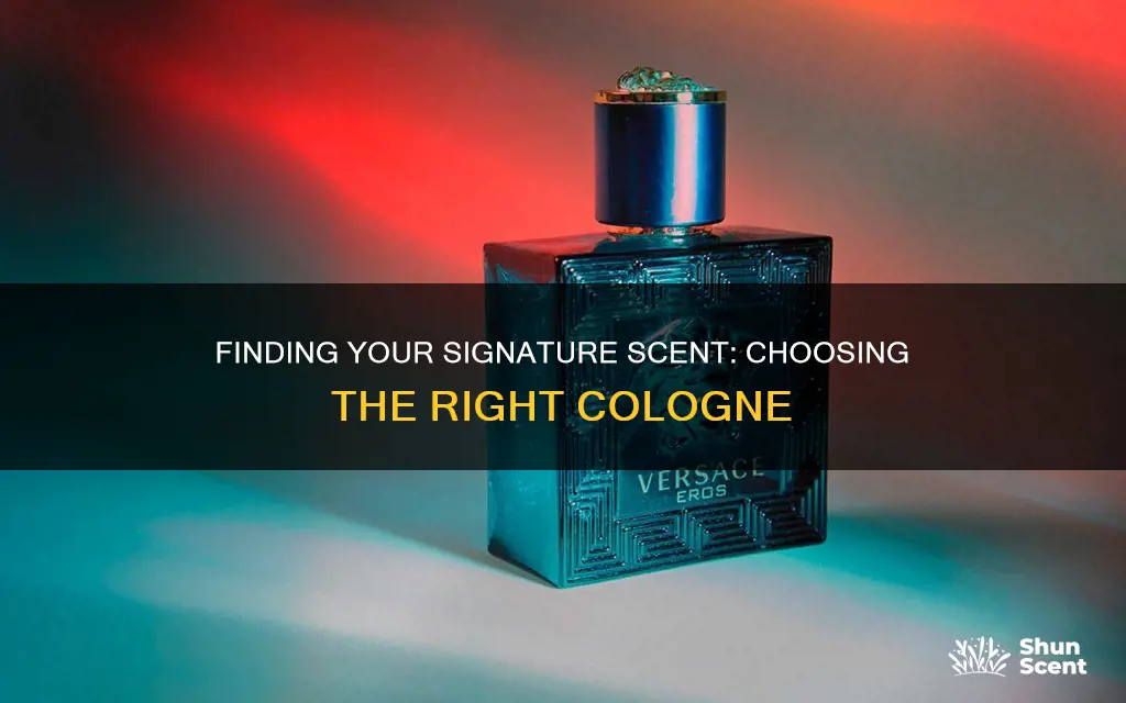 how do i know what cologne is right for me