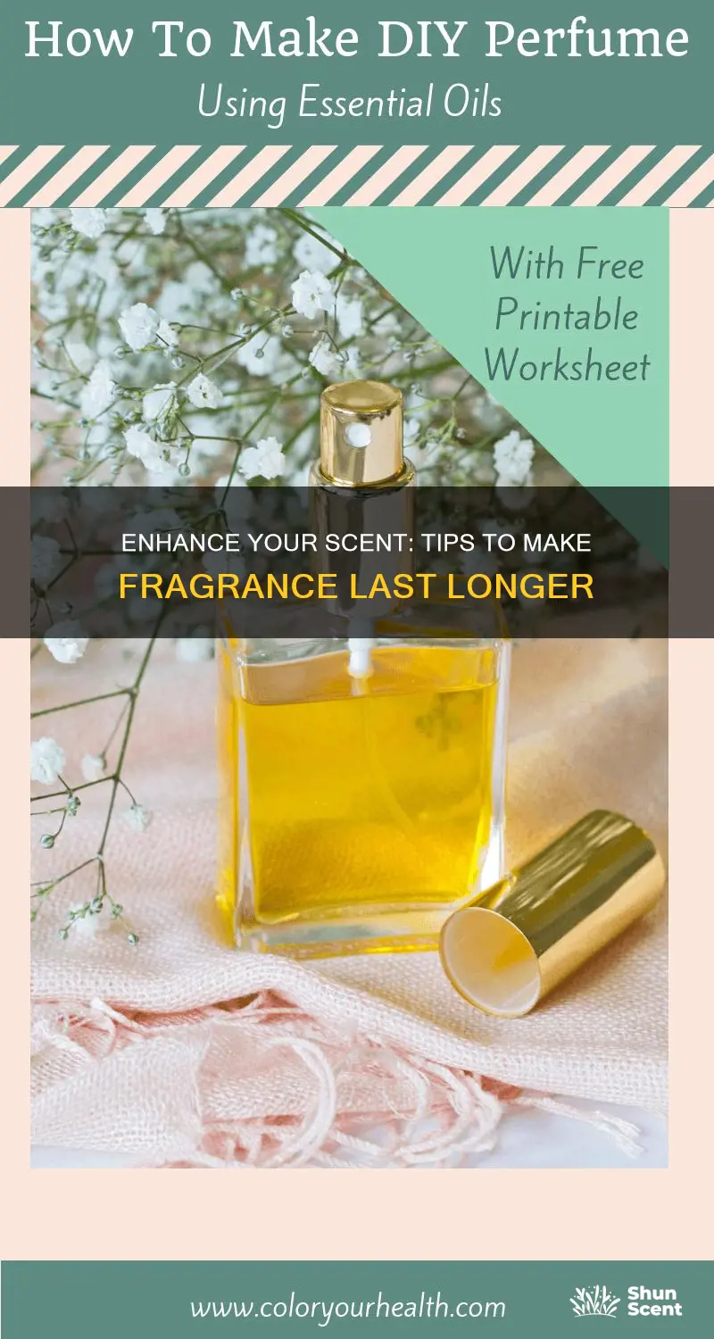 how do i make a fragrance last longer