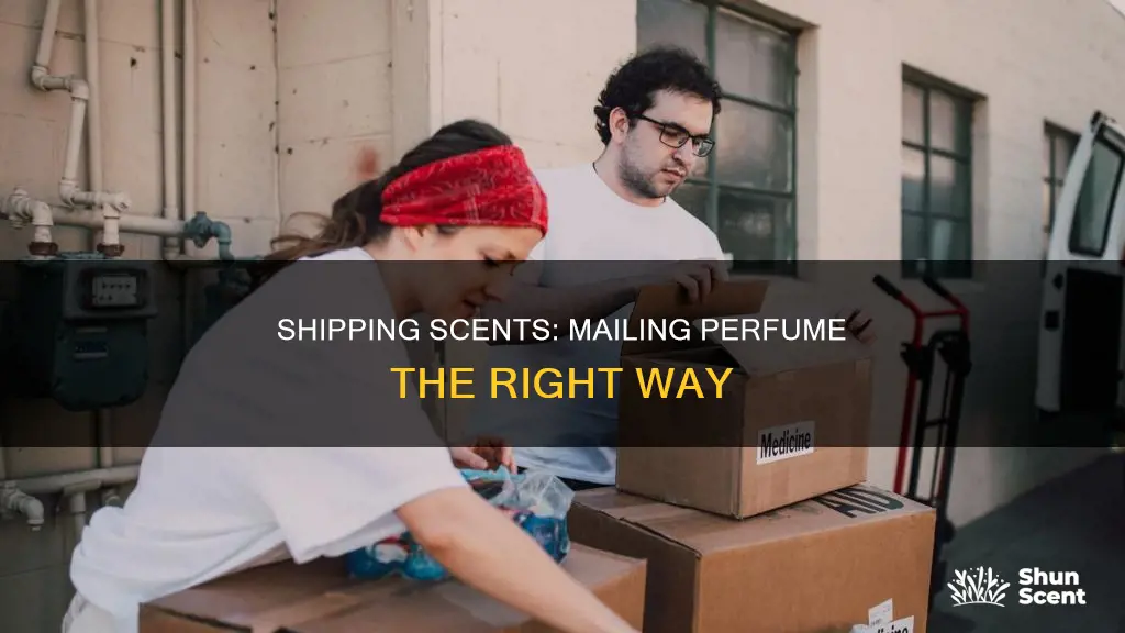 how do i send perfume in the mail