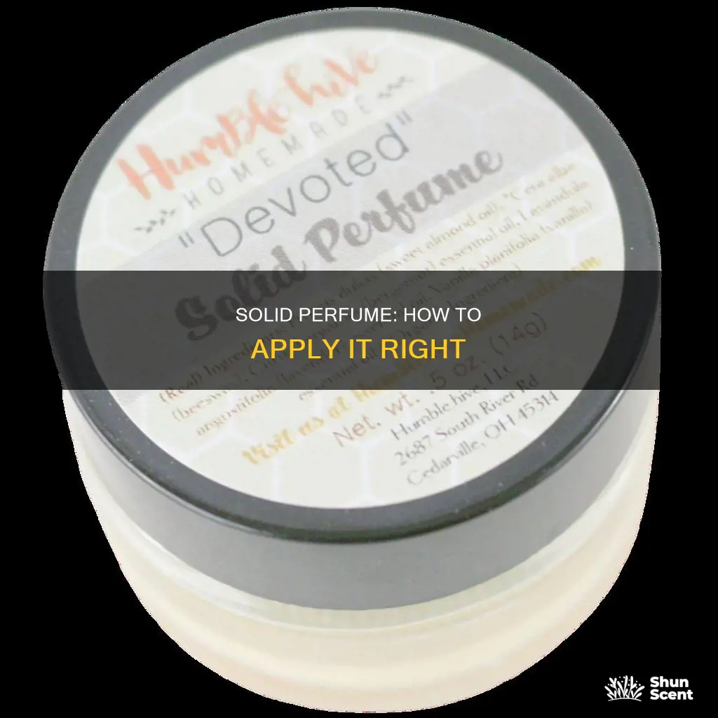how do i use solid perfume