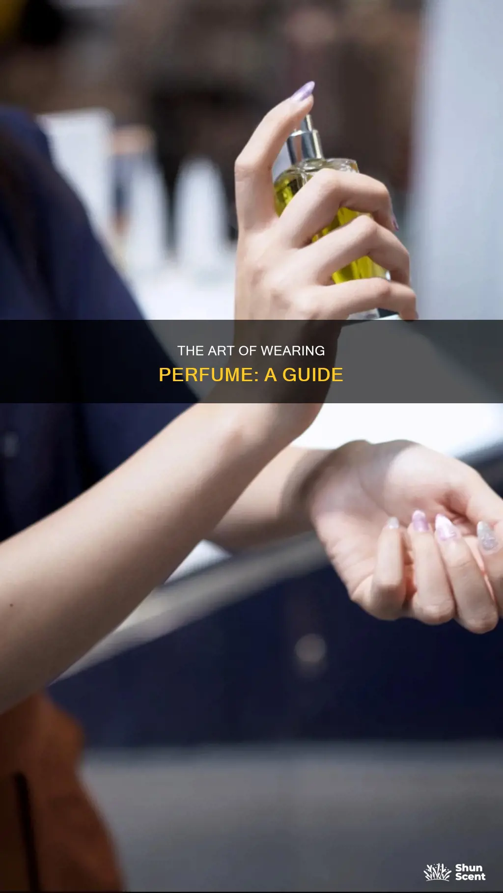 how do i wear perfume