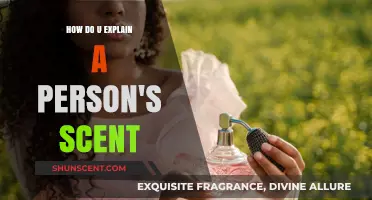 Unveiling the Unique Aromatic Signature: Understanding a Person's Scent