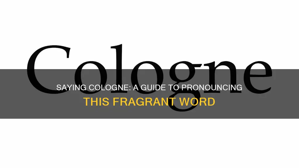 how do u say cologne