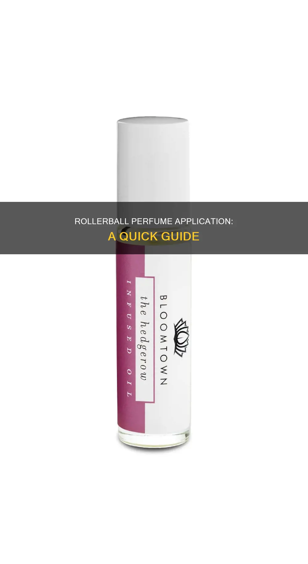 how do use a rollerball perfume