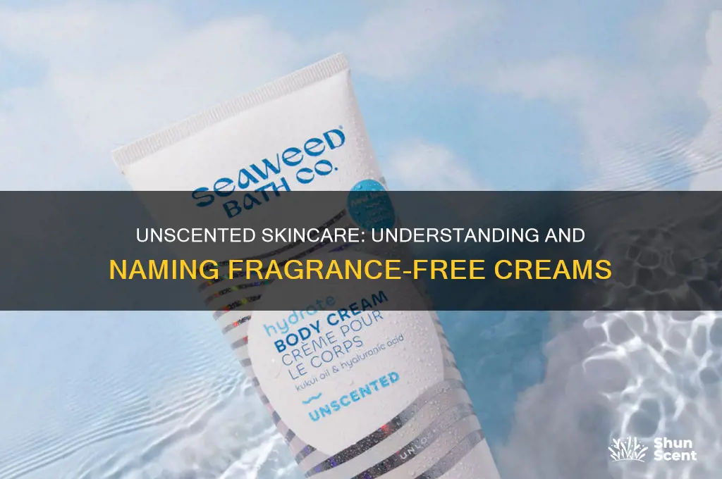 how do we call no scent creams