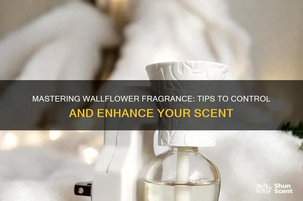 how do you control the scent on a wallflower