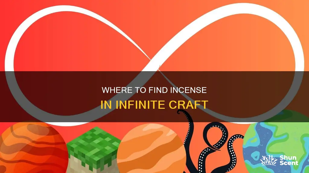 how do you get incense in infinite craft