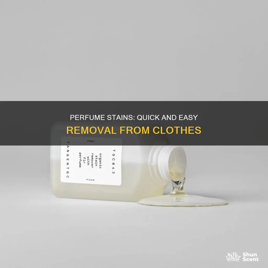 how do you get perfume stain out of clothes