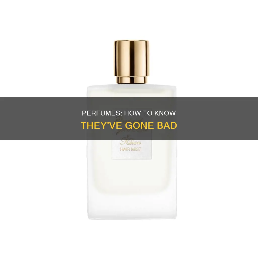 how do you know a perfume has gone bad