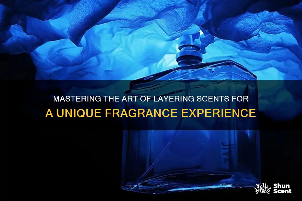 how do you layer scents