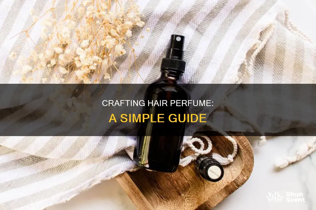 how do you make hair perfume