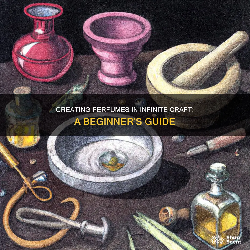 how do you make perfume in infinite craft