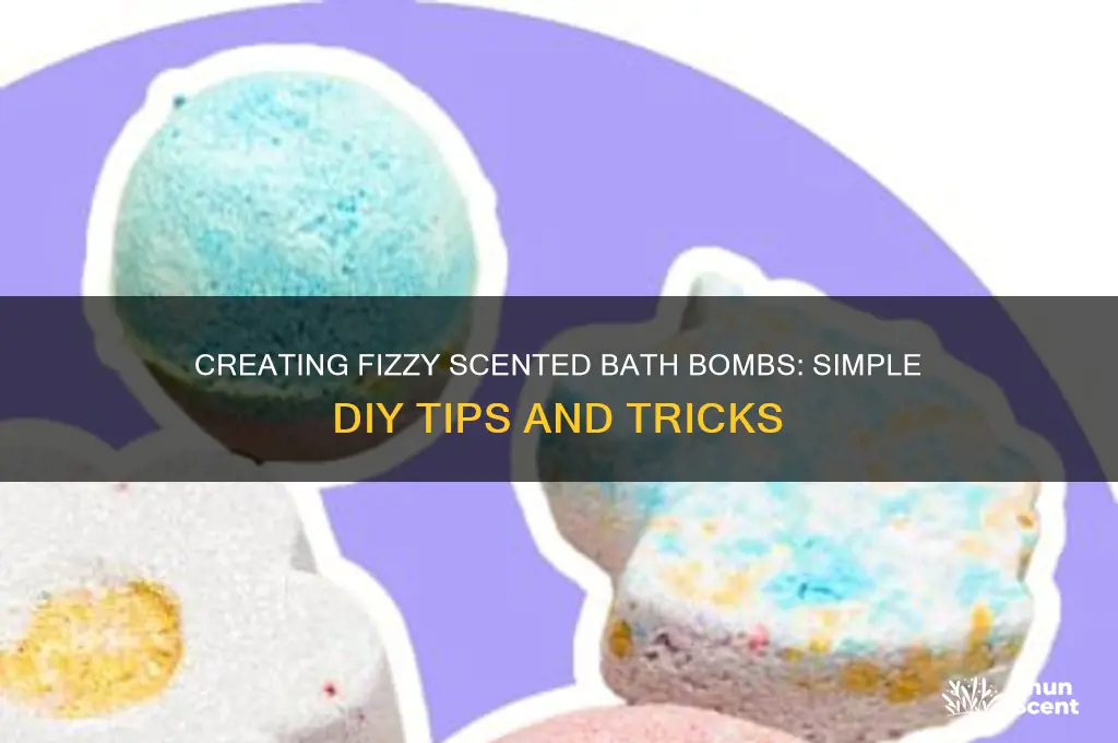 how do you make scented bath bombs fizzy