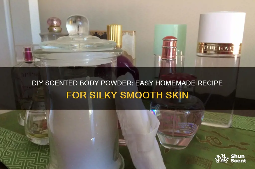 how do you make scented body powder