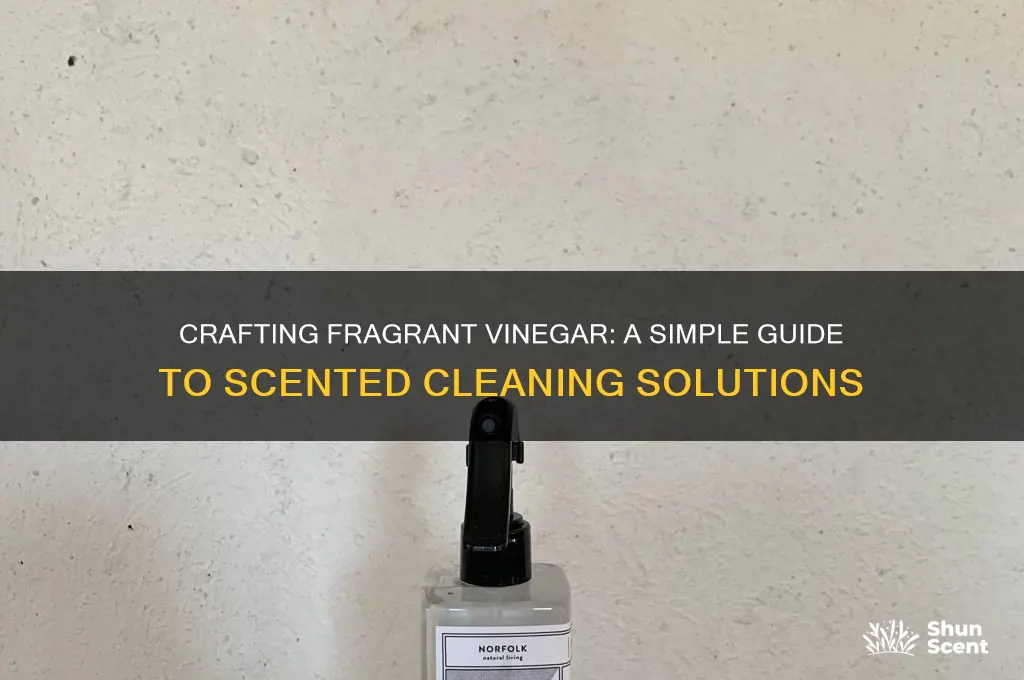 how do you make scented vinegar