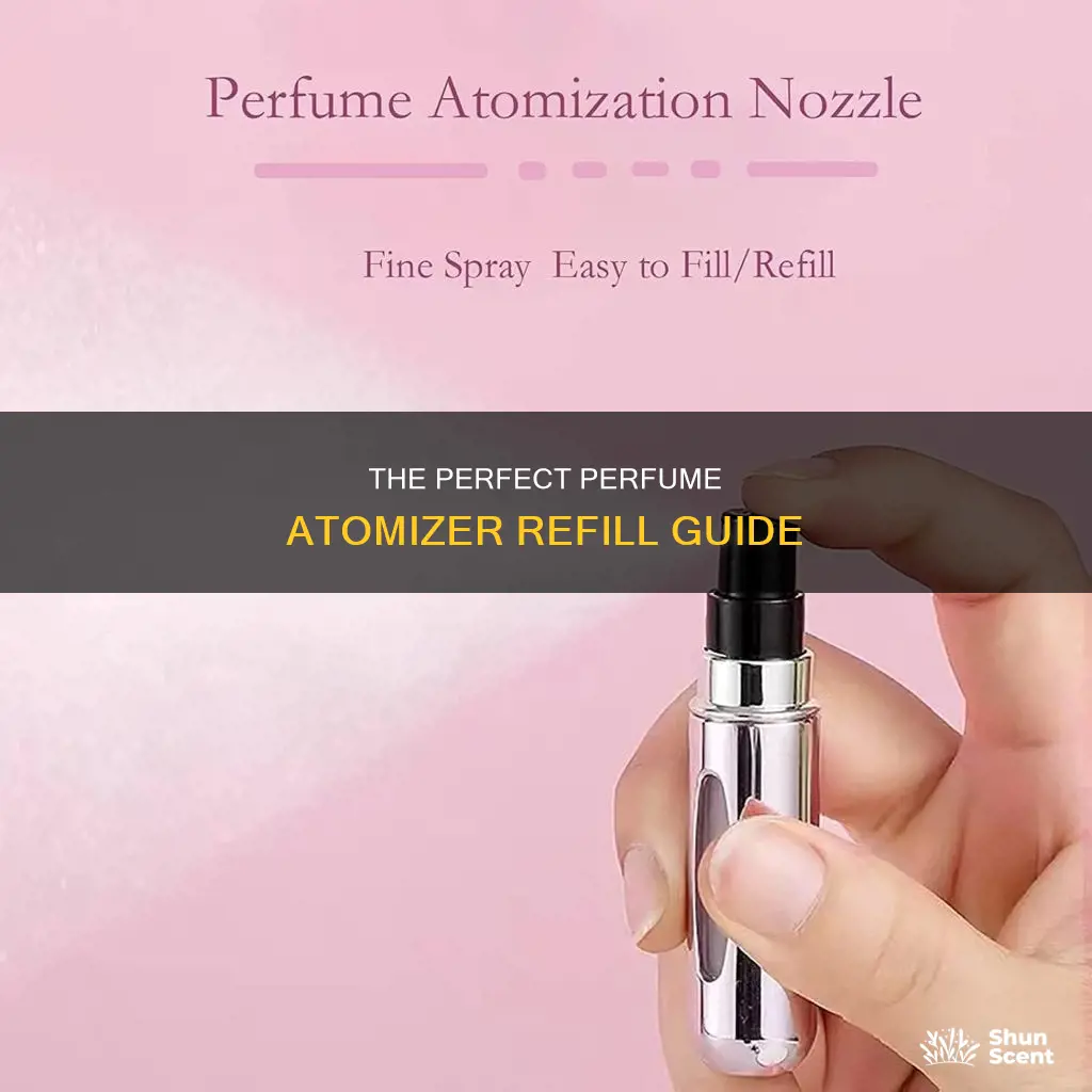 how do you refill a perfume atomizer