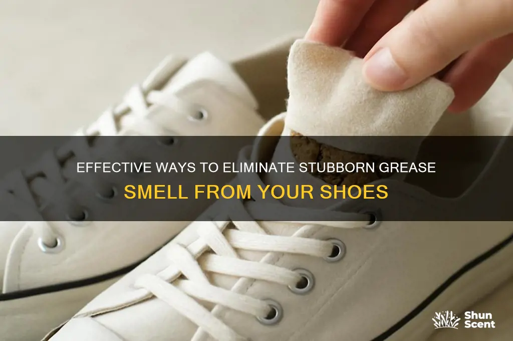 how do you remove grease scent feom shoes