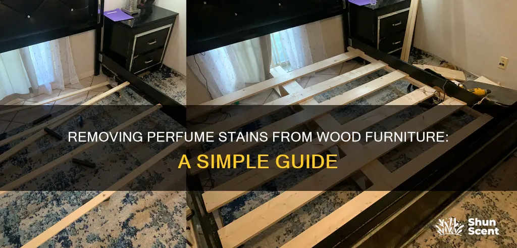 how do you remove perfume stains from wood furniture