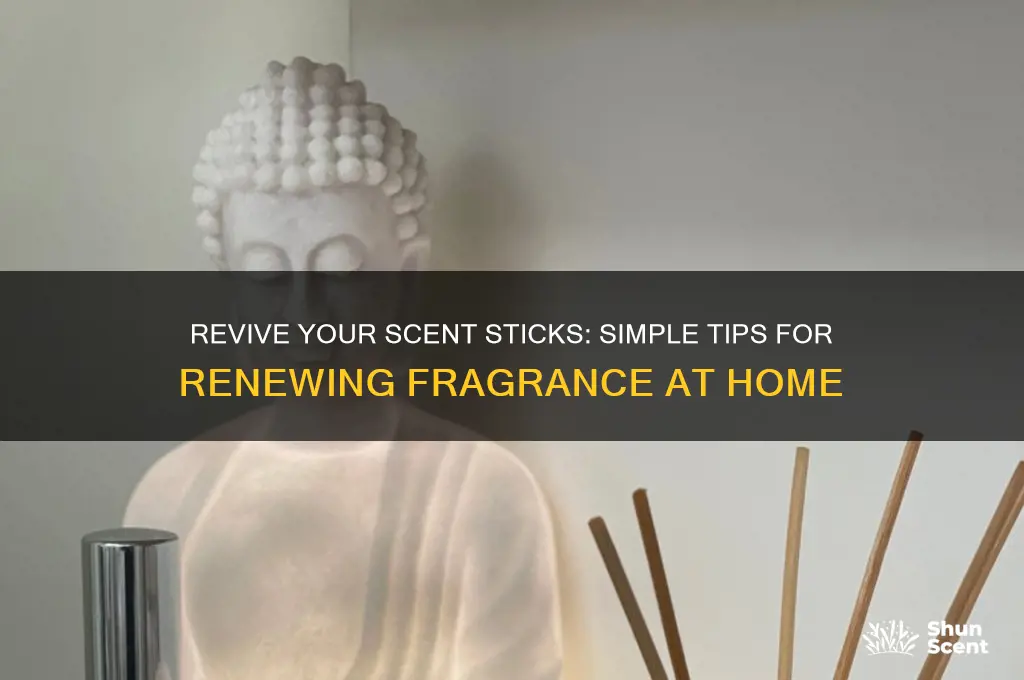how do you renew scent sticks