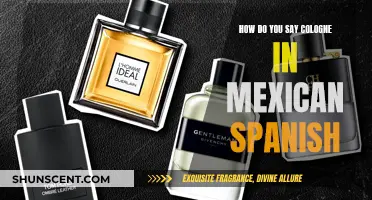 The Mexican Spanish Word for Cologne