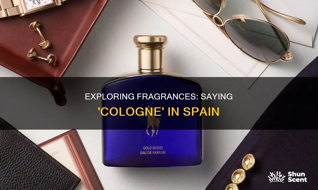 how do you say cologne in spain