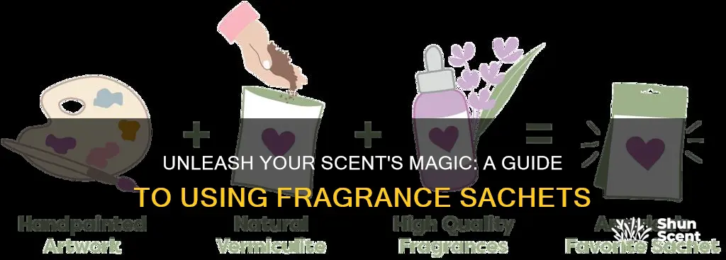 how do you use a fragrance sachet