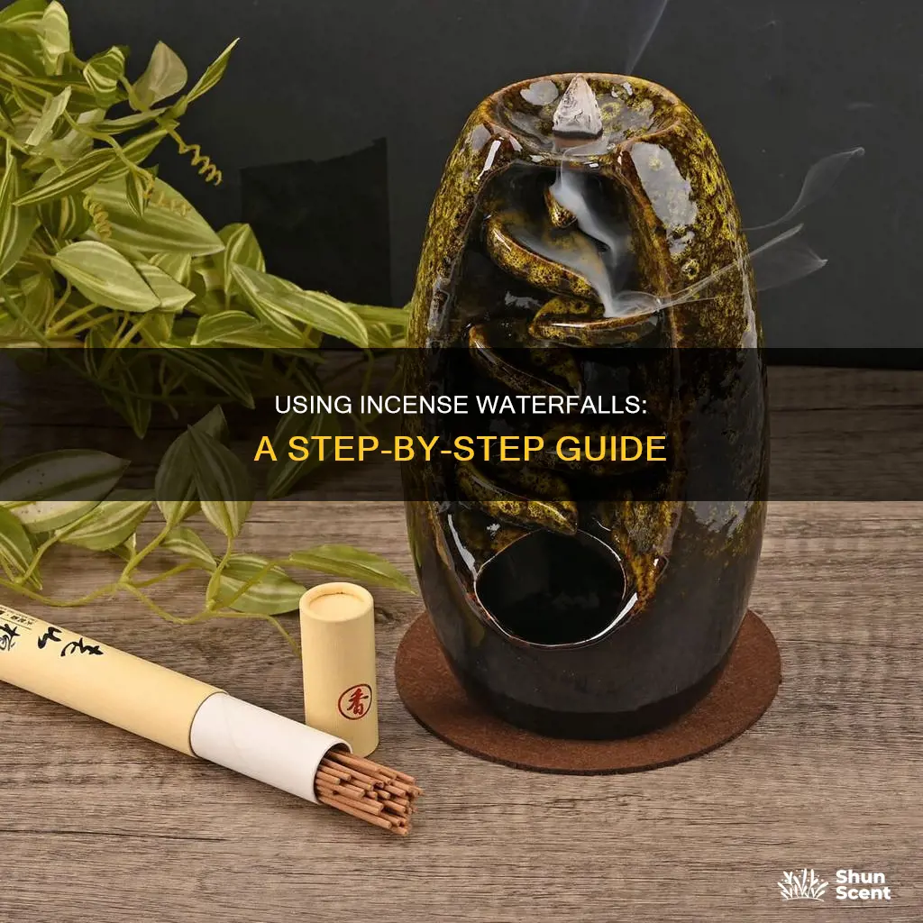 how do you use a incense waterfall