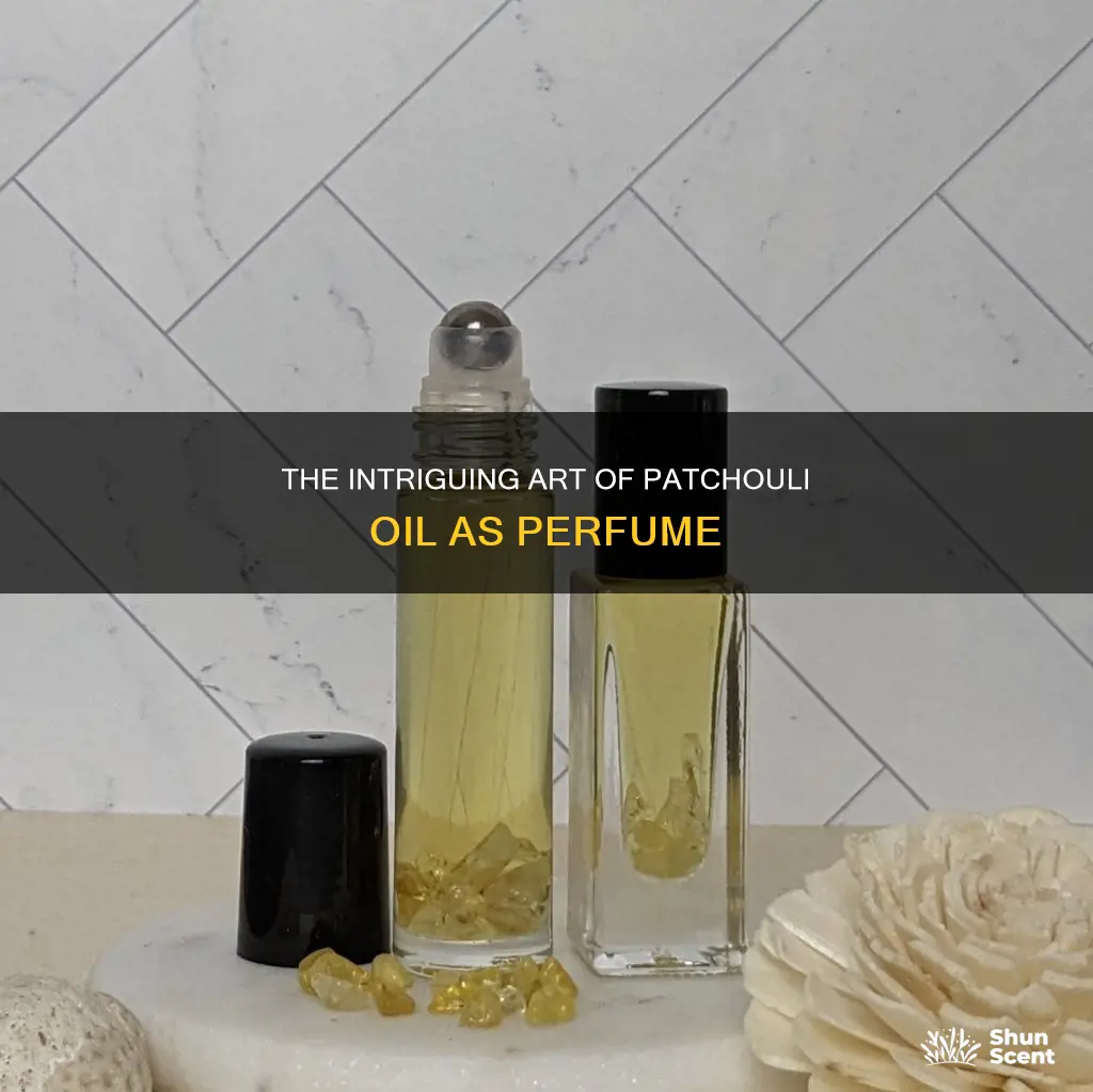 how do you use patchouli oil as perfume
