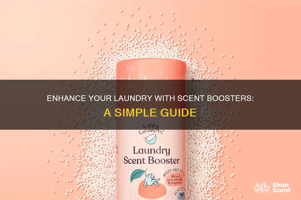 how do you use scent boosters