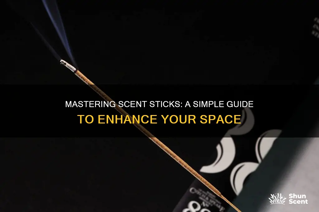 how do you use scent sticks
