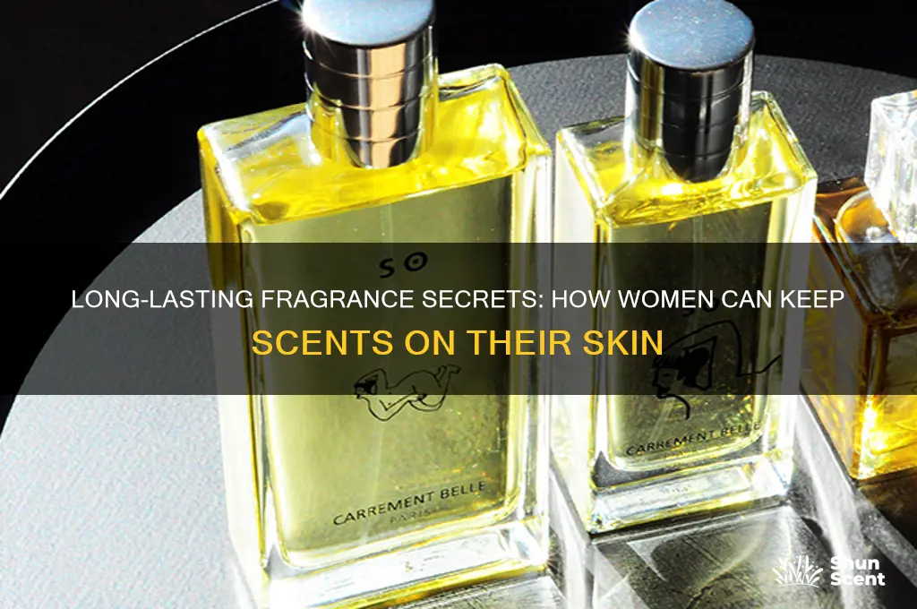 how does a woman keep a scent on her body