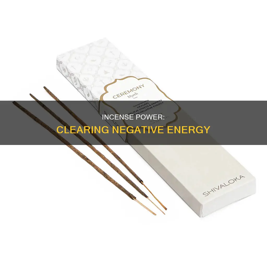how does incense clear negative energy