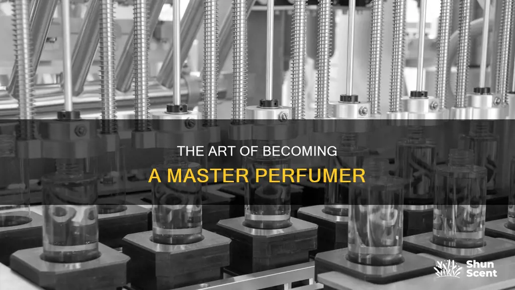 how does one become a perfumer