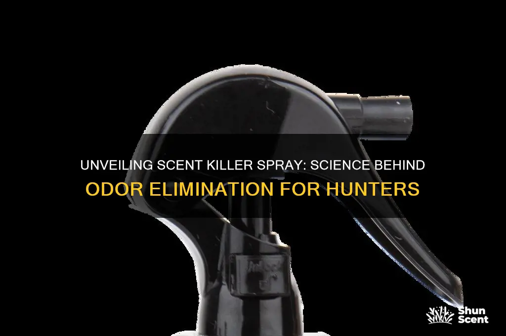 how does scent killer spray work
