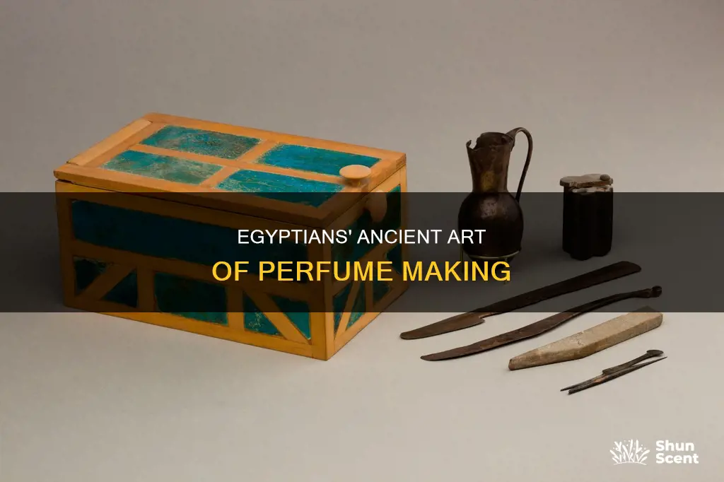 how egyptians made perfume