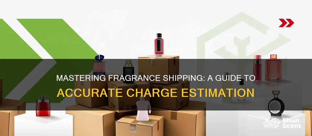 how estimate shipping charge for fragrance