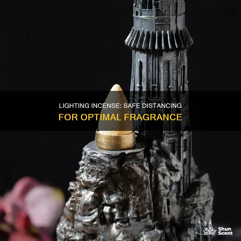 how far away should you light incense