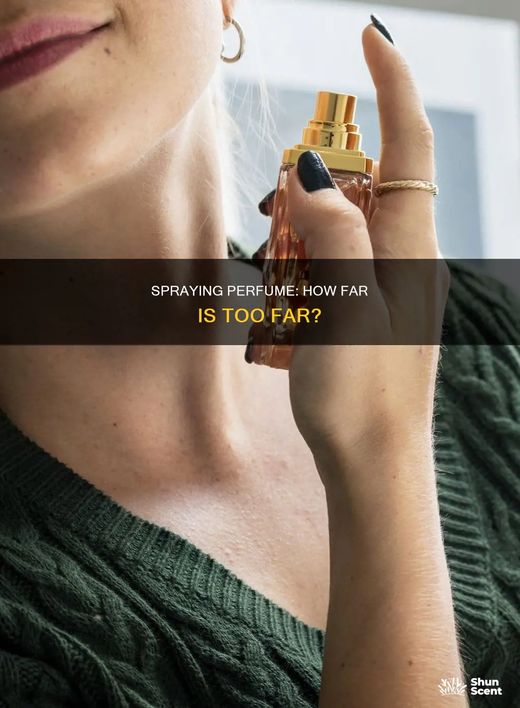how far away should you spray perfume