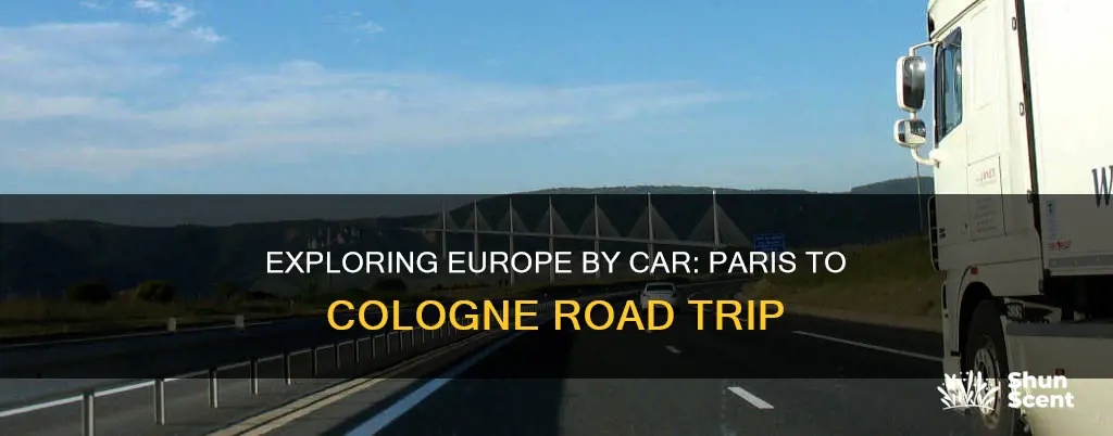 how far to drive from paris to cologne