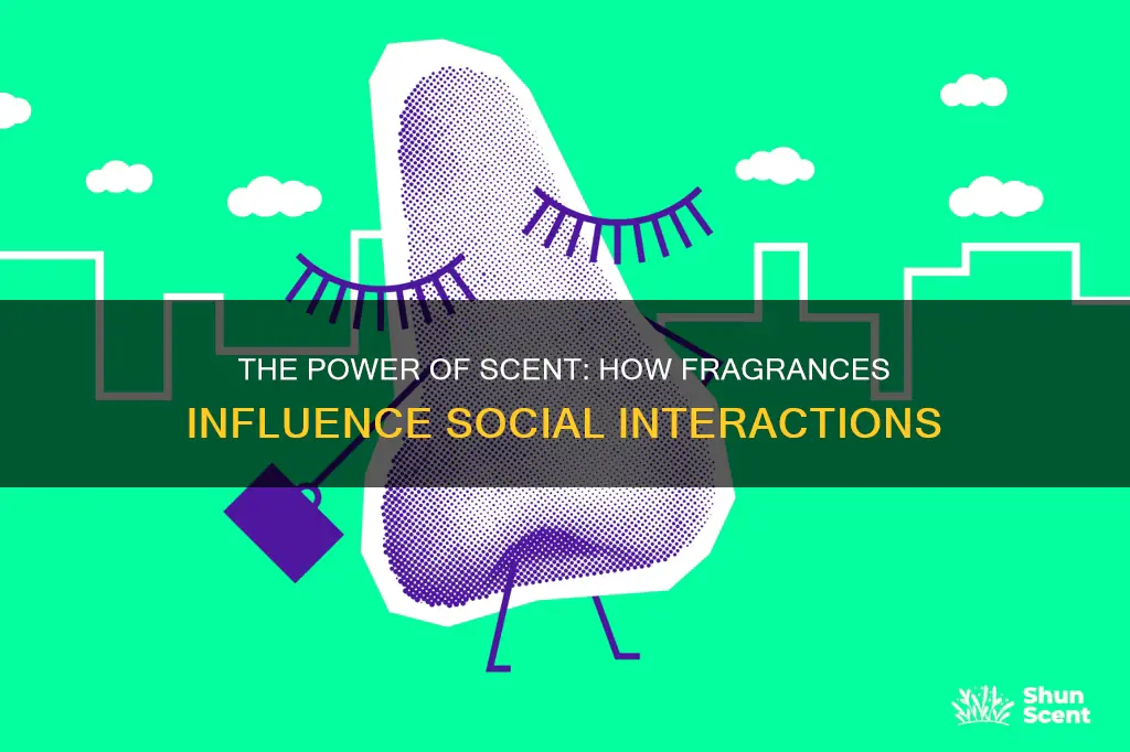 how fragrances affects interactions