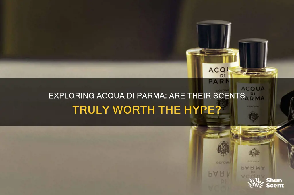 how good are acqua di parma scents