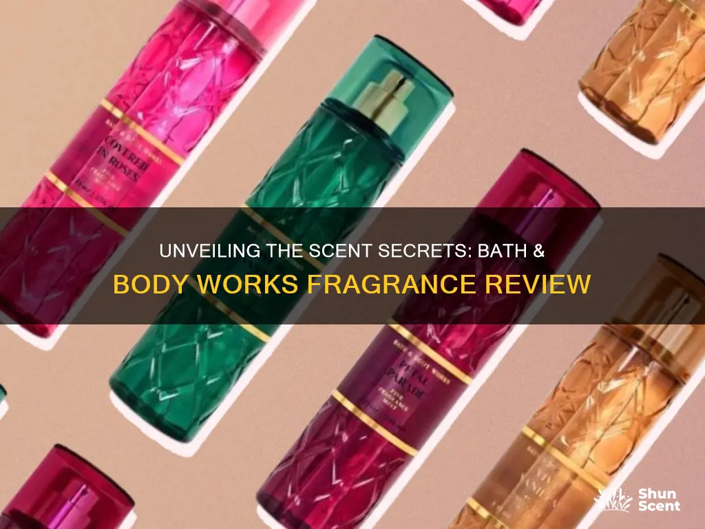 how good are the bath and body works fragrances