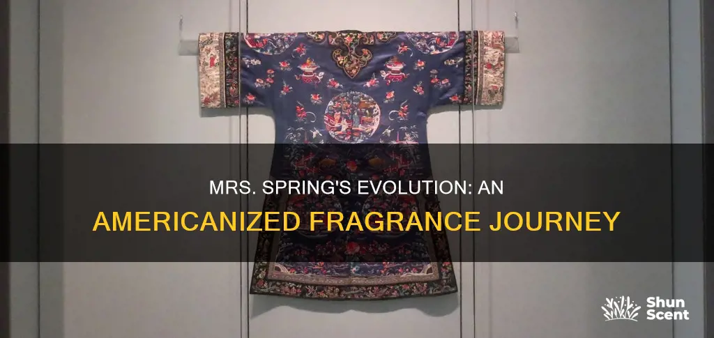 how has mrs spring fragrance become amerficanized