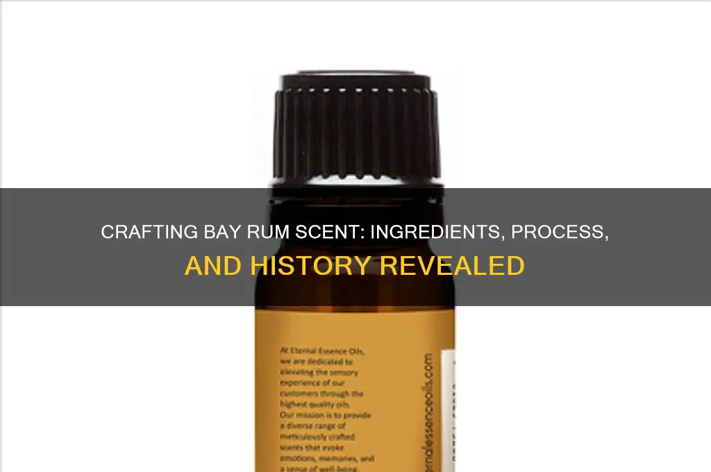 how is bay rum scent made