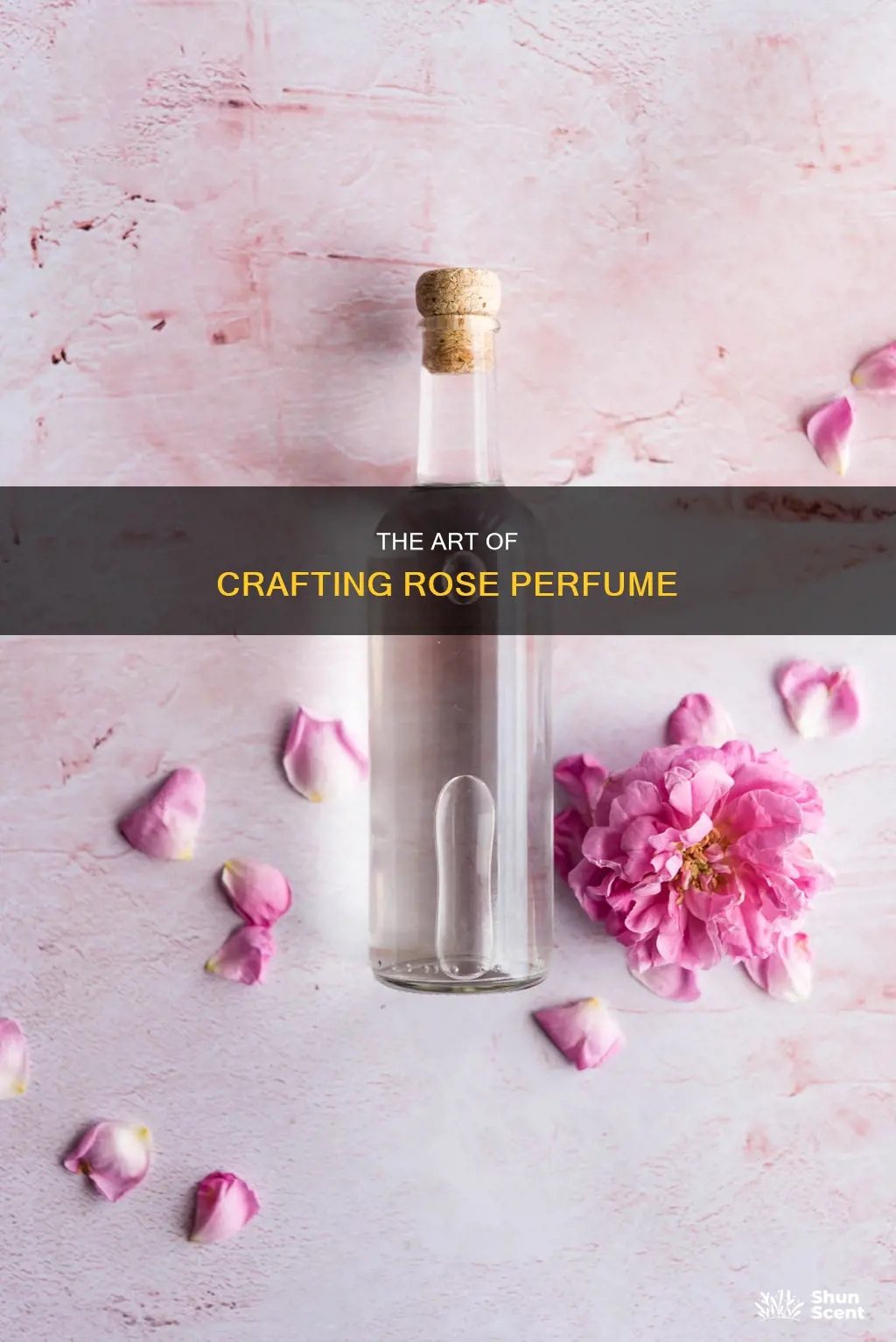 how is rose perfume made