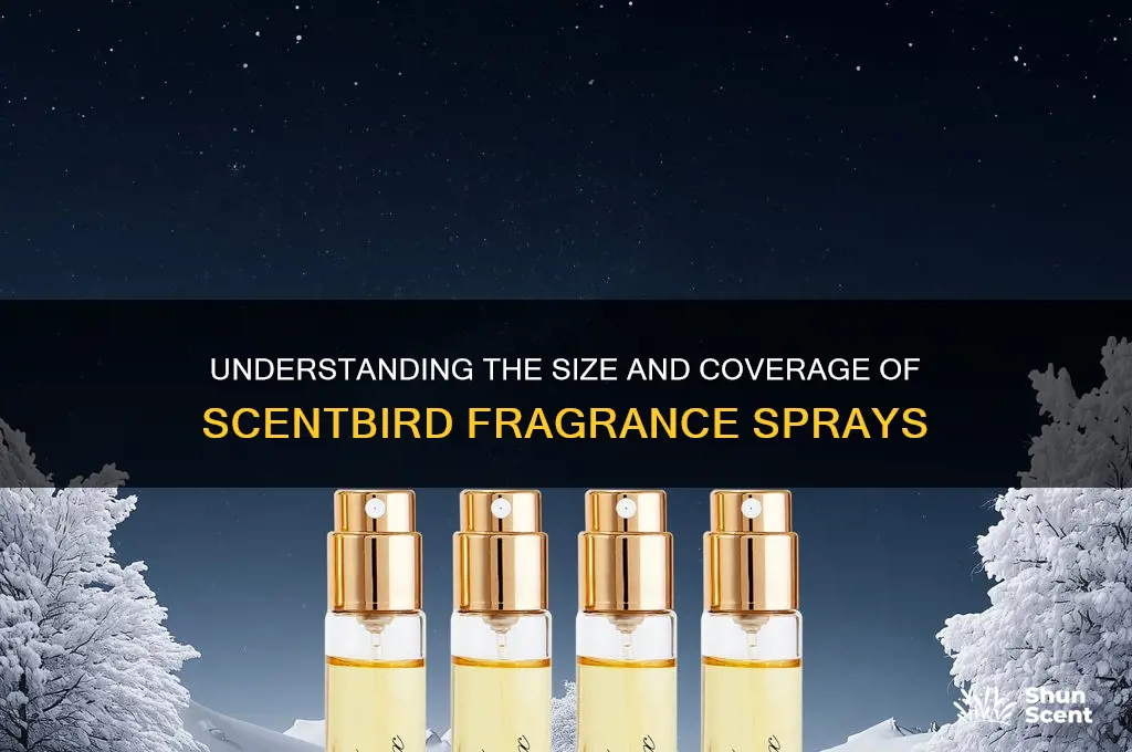 how large are scent birds sprays
