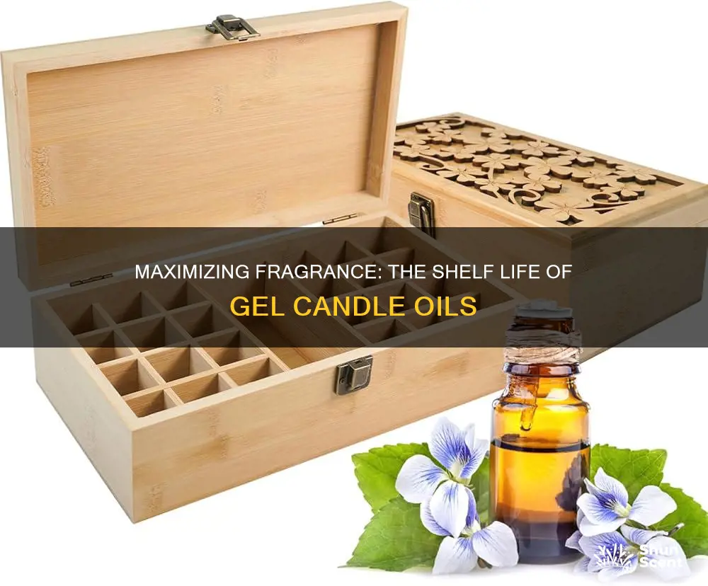 how long can i keep fragrance oil for gel candles