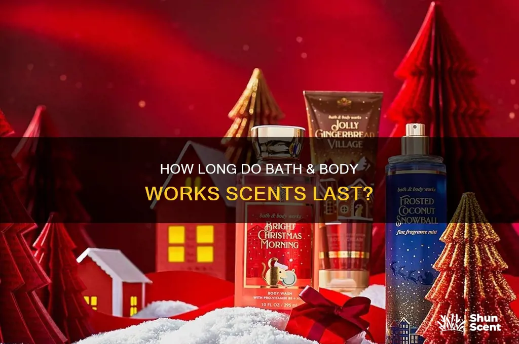 how long do bath and body works scents last